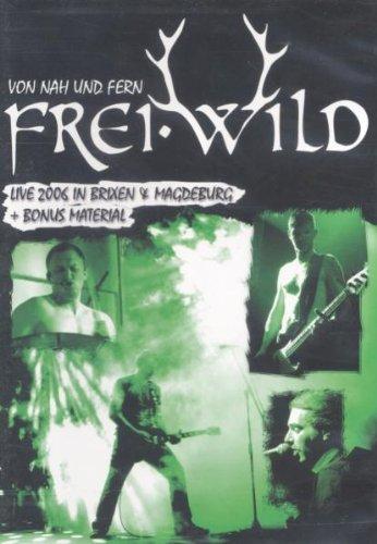 Frei.Wild - Von Nah Und Fern-Live!