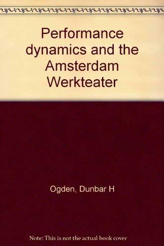 Performance dynamics and the Amsterdam Werkteater