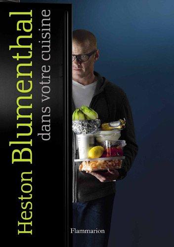 Heston Blumenthal dans votre cuisine