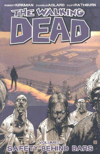 The Walking Dead: Volume 3 (Safety Behind Bars)