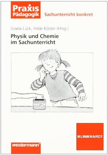 Physik und Chemie im Sachunterricht