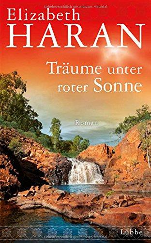 Träume unter roter Sonne: Roman