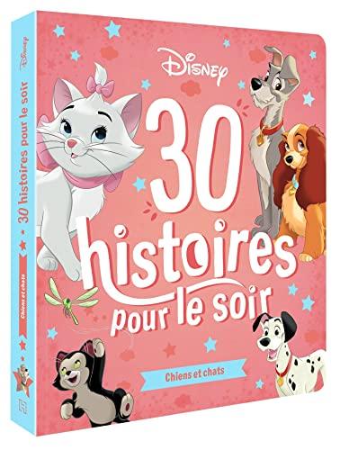 30 histoires pour le soir. Chiens et chats