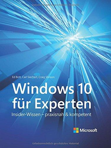 Windows 10 für Experten: Insider-Wissen - praxisnah und kompetent (Microsoft Press)