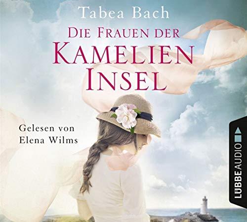 Die Frauen der Kamelien-Insel: Roman.