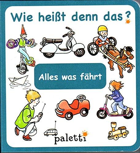 Wie heißt denn das ? Alles was fährt