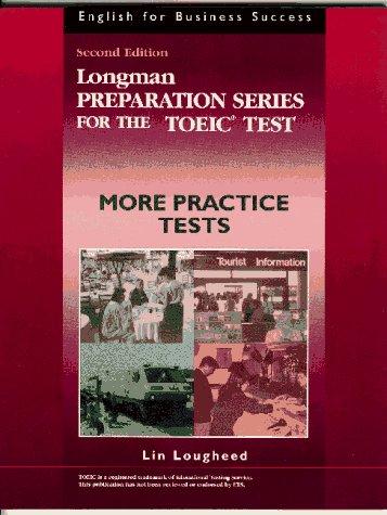 Longman Preparation Series for the Toeic Test: More Practice Tests (English for Business Success)