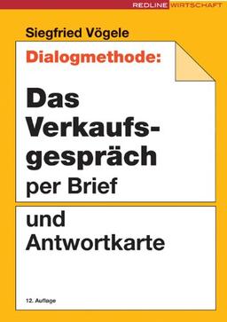 Dialogmethode. Das Verkaufsgespräch per Brief und Antwortkarte