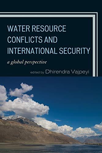 Water Resource Conflicts and International Security: A Global Perspective