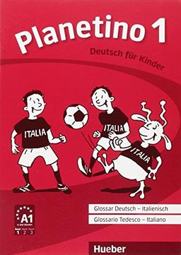 Planetino 1: Deutsch für Kinder.Deutsch als Fremdsprache / Glossar Deutsch-Italienisch - Glossario Tedesco-Italiano