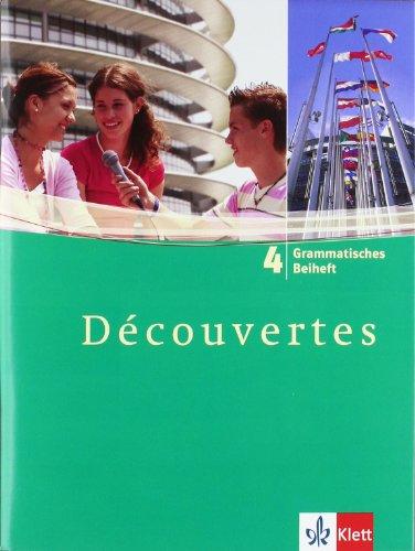 Découvertes: Decouvertes 4. Grammatisches Beiheft. Alle Bundesländer: Französisch als 2. Fremdsprache oder fortgeführte 1. Fremdsprache. Gymnasium: TEIL 4