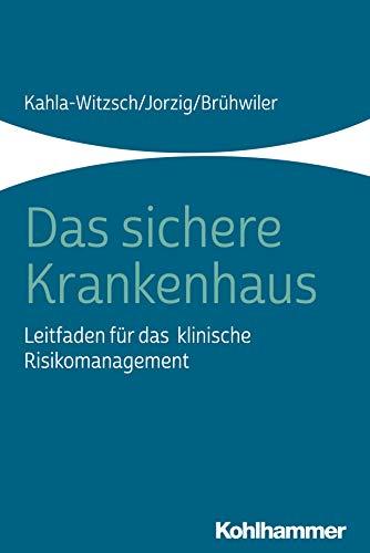 Das sichere Krankenhaus: Leitfaden für das klinische Risikomanagement