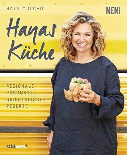 Hayas Küche: Regionale Produkte, orientalische Rezepte