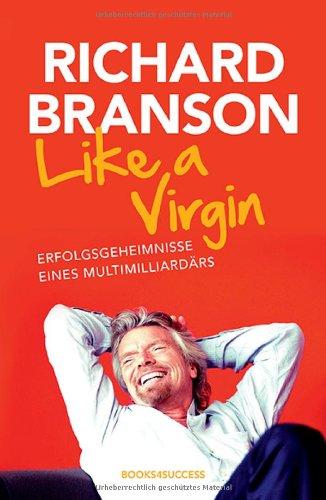 Like a Virgin: Erfolgsgeheimnisse eines Multimilliardärs