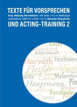 Texte für Vorsprechen und Acting-Training 2: 110 Solo und Duoszenen des 20. Jahrhunderts