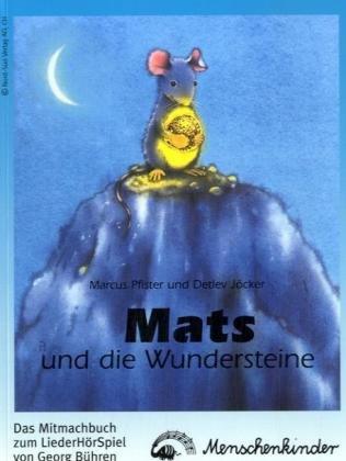 Mats und die Wundersteine: Mitmachbuch zum LiederHörSpiel