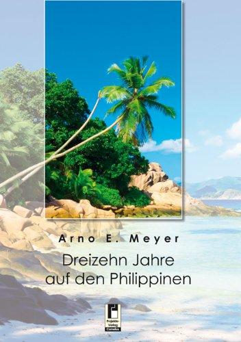 Dreizehn Jahre auf den Philippinen