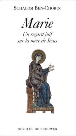 Marie : un regard juif sur la mère de Jésus