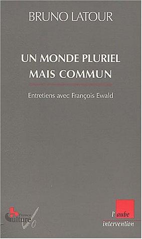 Des mondes pluriels : entretiens avec François Ewald