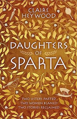 Daughters of Sparta: A tale of secrets, betrayal and revenge from mythology's most vilified women