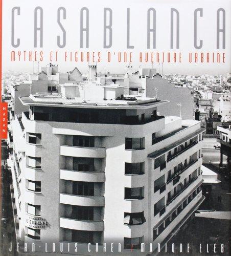 Casablanca : mythes et figures d'une aventure urbaine