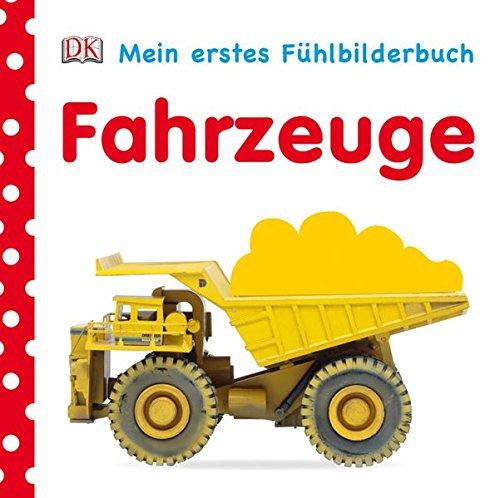 Mein Fühlbilderbuch. Fahrzeuge