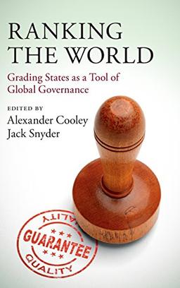 Ranking the World: Grading States as a Tool of Global Governance