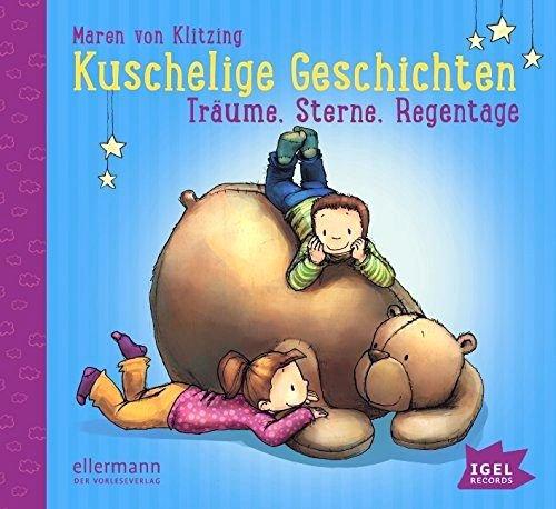 Kuschelige Geschichten: Träume, Sterne, Regentage