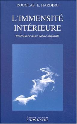 L'immensité intérieure : redécouvrir notre nature originelle