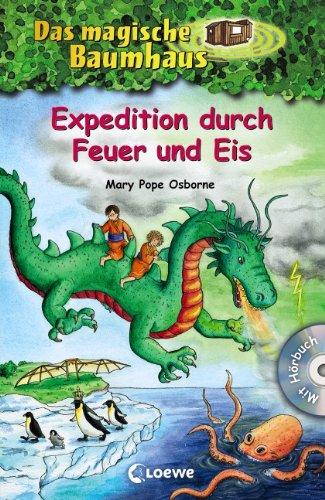 Expedition durch Feuer und Eis: Mit Hörbuch-CD Angriff des Wolkendrachen