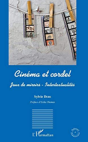 Cinéma et cordel : jeux de miroirs, intertextualités