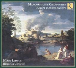 Marc-Antoine Charpentier: Rendez-moi mes Plaisirs (+Katalog 2009)