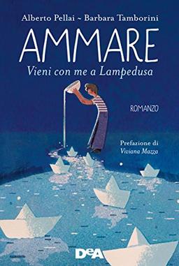 Ammare. Vieni con me a Lampedusa