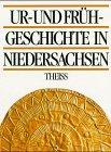 Ur- und Frühgeschichte in Niedersachsen