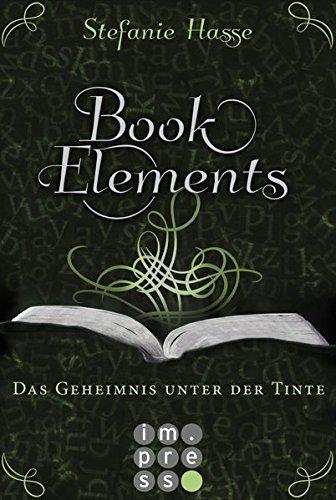 BookElements, Band 3: Das Geheimnis unter der Tinte