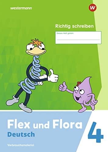 Flex und Flora - Ausgabe 2021: Heft Richtig schreiben 4 Verbrauchsmaterial