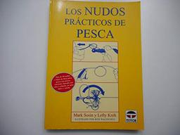 Los nudos prácticos de pesca