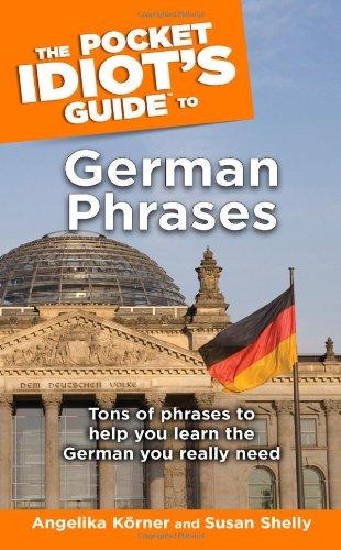 The Pocket Idiot's Guide to German Phrases