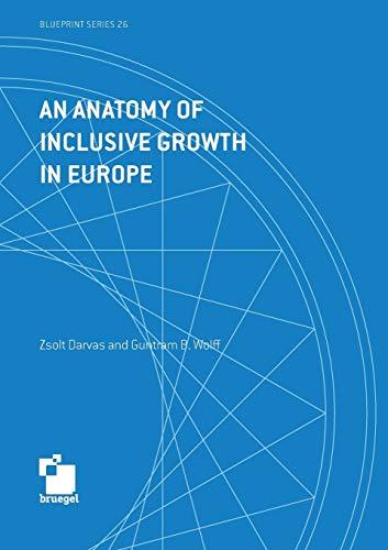 An anatomy of inclusive growth in Europe (Blueprint, Band 26)