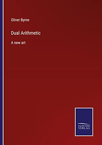 Dual Arithmetic: A new art