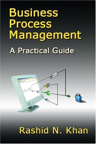 Business Process Management: A Practical Guide