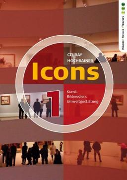 Icons 1. Kunst, Bildmedien, Umweltgestaltung