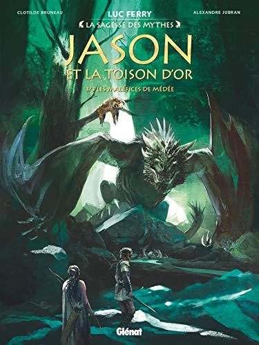 Jason et la Toison d'or. Vol. 3. Les maléfices de Médée