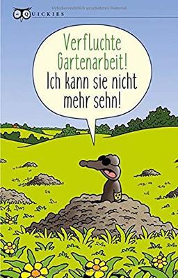 Verfluchte Gartenarbeit! Ich kann sie nicht mehr sehn! (AAYEQ53)