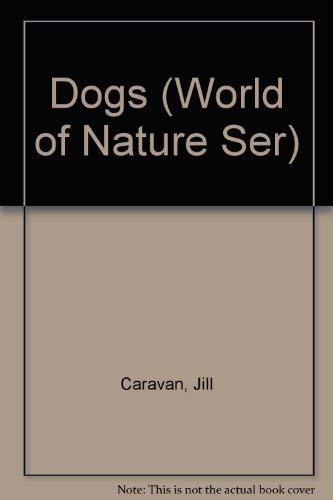 Dogs (World of Nature Ser)