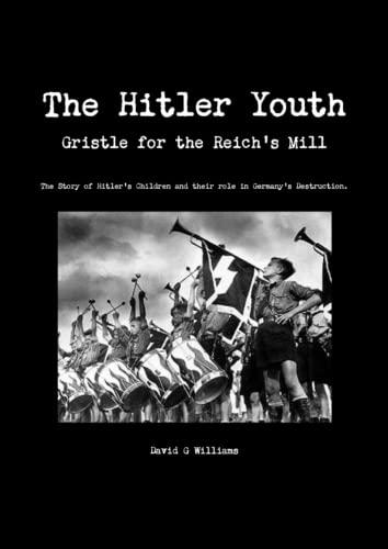 The Hitler Youth, Gristle for the Reich's Mill