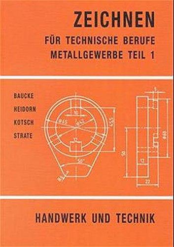 Zeichnen für technische Berufe, Metallgewerbe