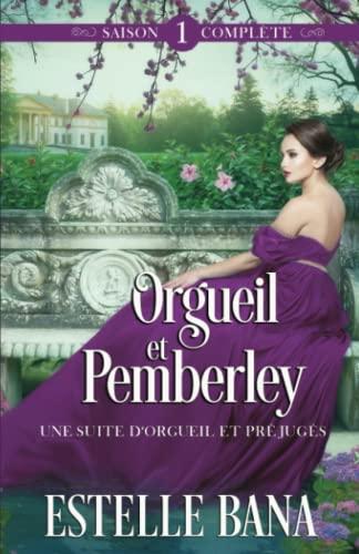 Orgueil et Pemberley: Saison 1 Complète