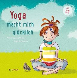 Yoga macht mich glücklich: Mit CD