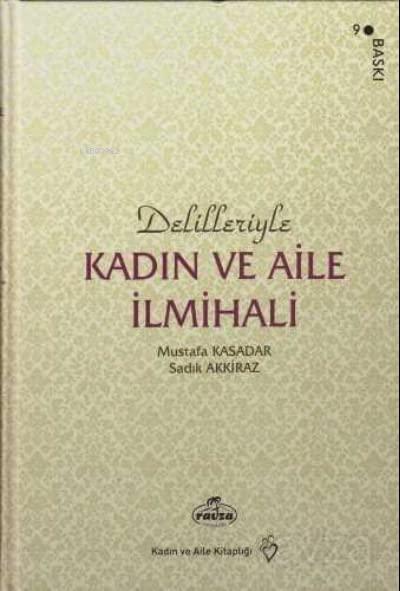 Delilleriyle Kadın ve Aile İlmihali (Şamua Ciltli)